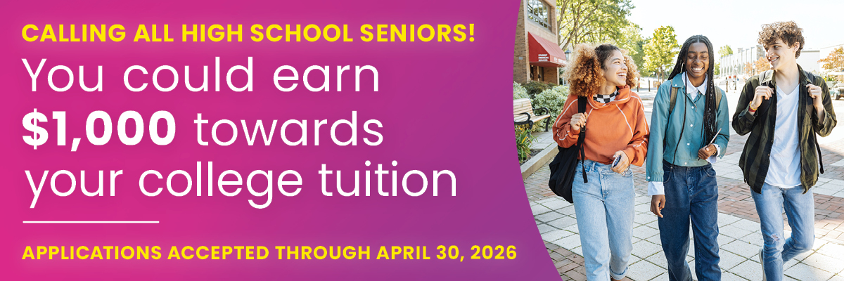 Apply for your chance at $1,000 towards your college tuition! APPLICATIONS ACCEPTED THROUGH MAY 1, 2021